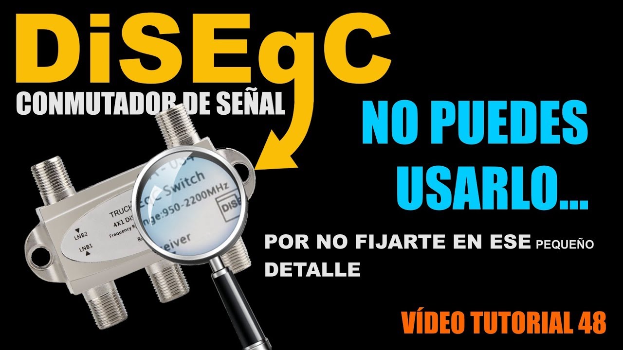 ► CONEXIONES SATELITALES - Clase 2 | El DiSEqC - Todo lo que debes saber