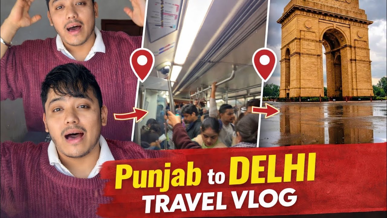 Jalandhar To Delhi Travel vlog ￼