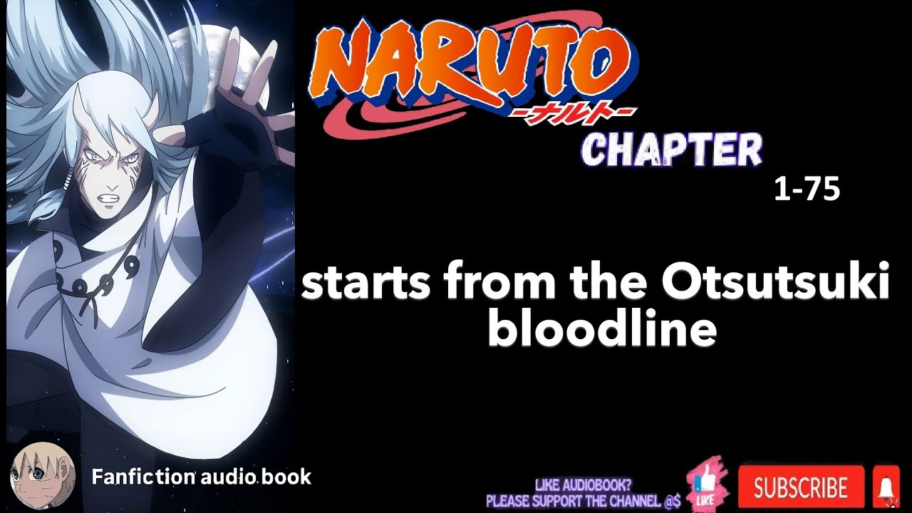 Naruto starts from the Otsutsuki bloodline 1-75