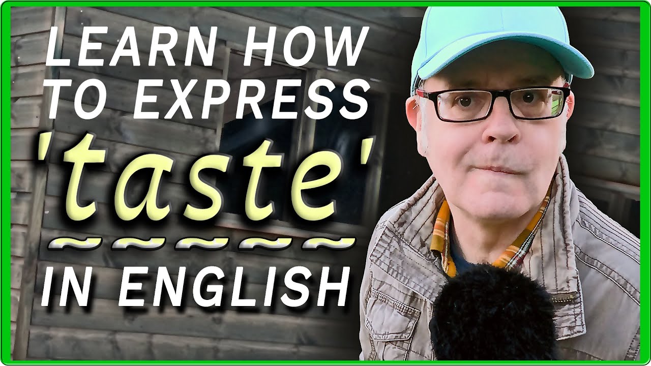 What is GOOD taste & BAD taste? Learn how to express 'taste' in English.