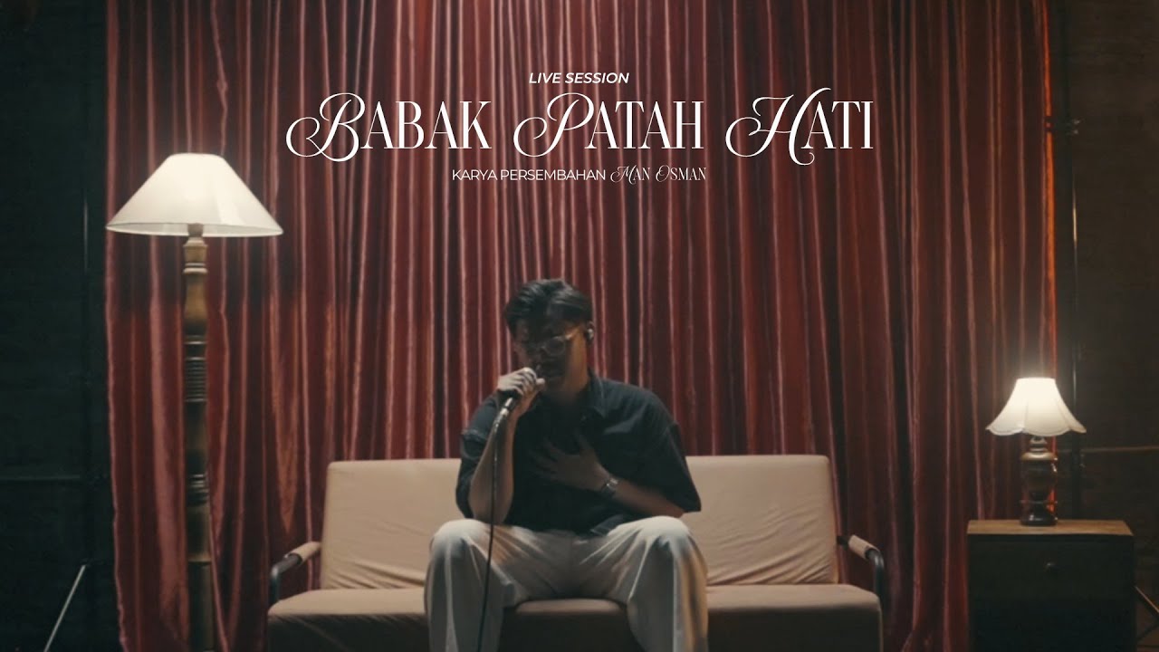 Babak Patah Hati (Live Session by Man Osman)
