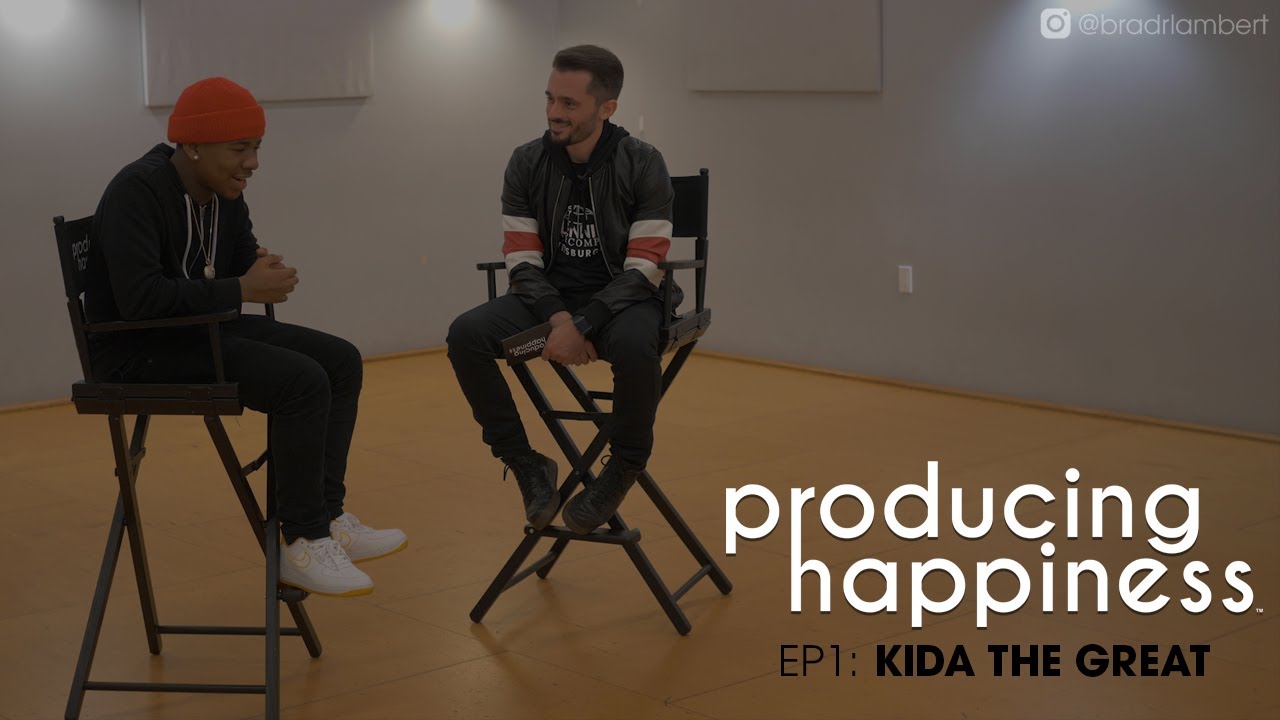 Brad R Lambert || Producing Happiness™: Episode 1 - Kida The Great