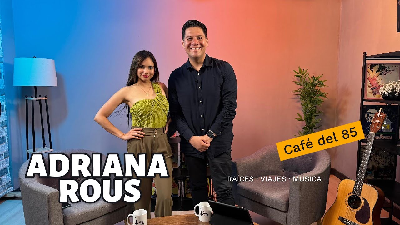 Adriana Rous – De Venezuela al mundo: música, viajes y nuevos comienzos | Café del 85 - Ep. 44
