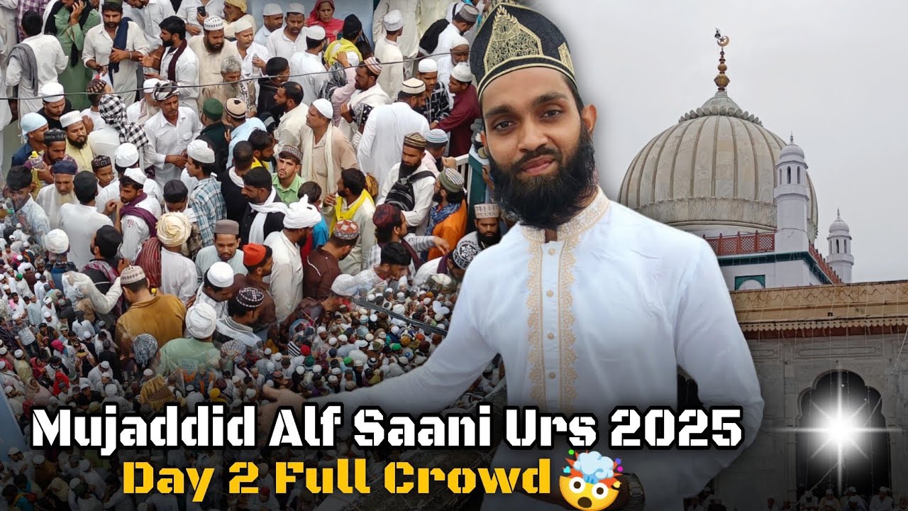 Hazrat Mujaddid Alf Saani Urs 2025 | Sirhind Sharif Live | Day 2 Full Crowd 😱🤯 | #ashfaqdiaires