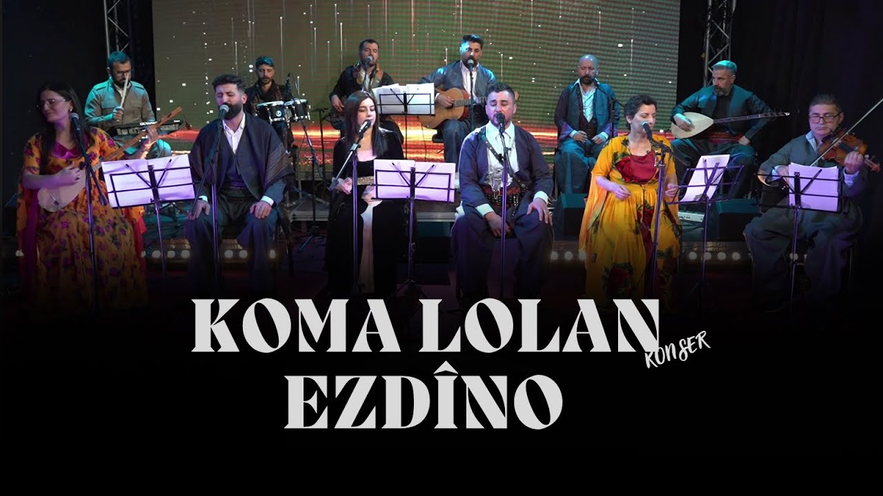 KOMA LOLAN -  EZDÎNO