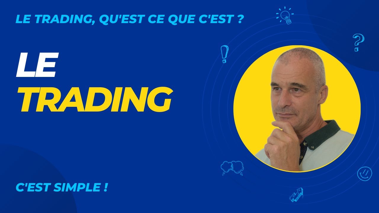 COMPRENDRE ce qu'est le TRADING