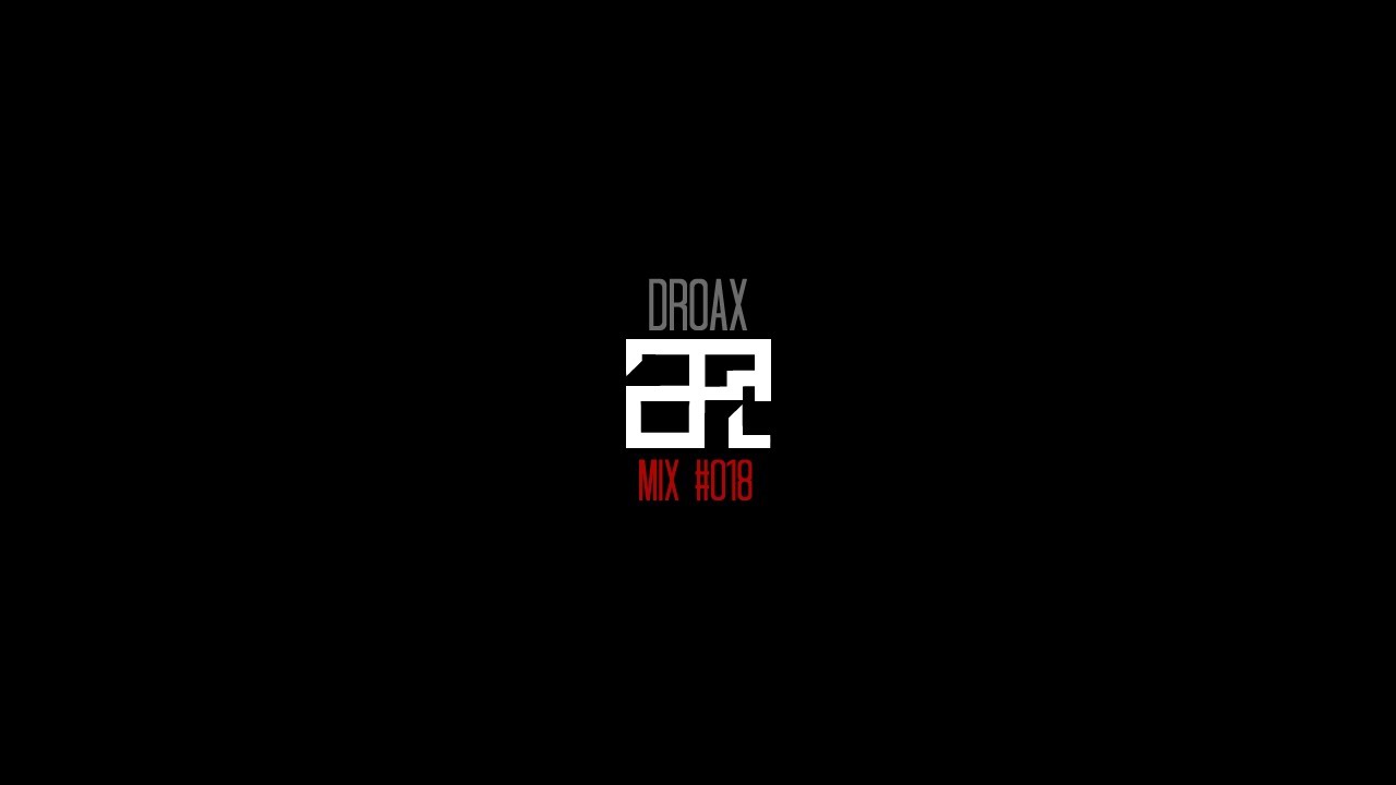 Droax - Mix #018/Deep Dubstep (Killawatt, Kryptic Minds, Biome, J:Kenzo etc..)