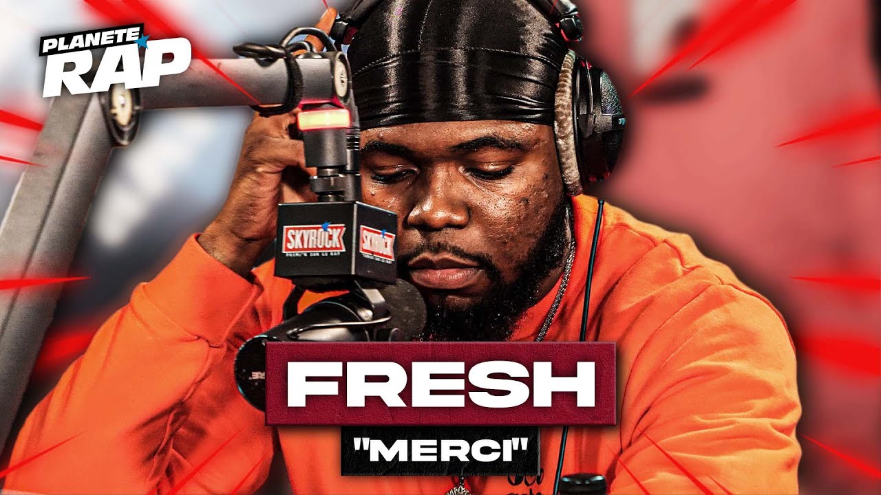 Fresh - Merci #PlanèteRap
