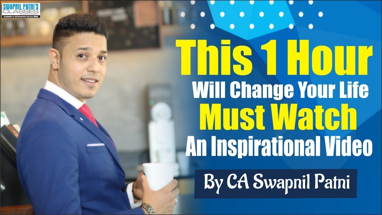 MOTIVATIONAL video by CA Swapnil Patni | Just Invest 1 Hour and Change your life