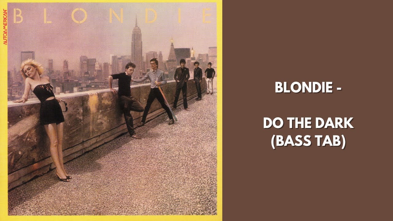 Blondie - Do The Dark (BASS TAB)