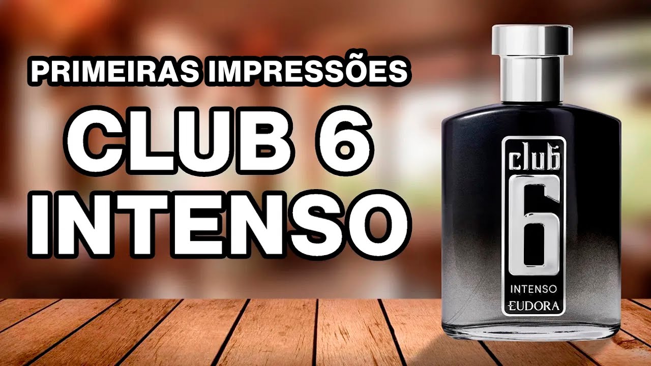 Conhecendo o NOVO Club 6 Intenso da Eudora | Primeiras Impressões