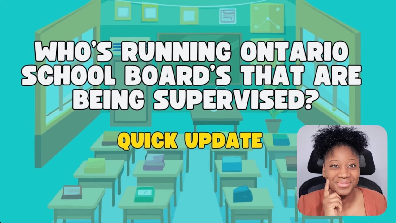 Who's Running Ontario School Board's that are being Supervise By the Ontario Government | 5 min