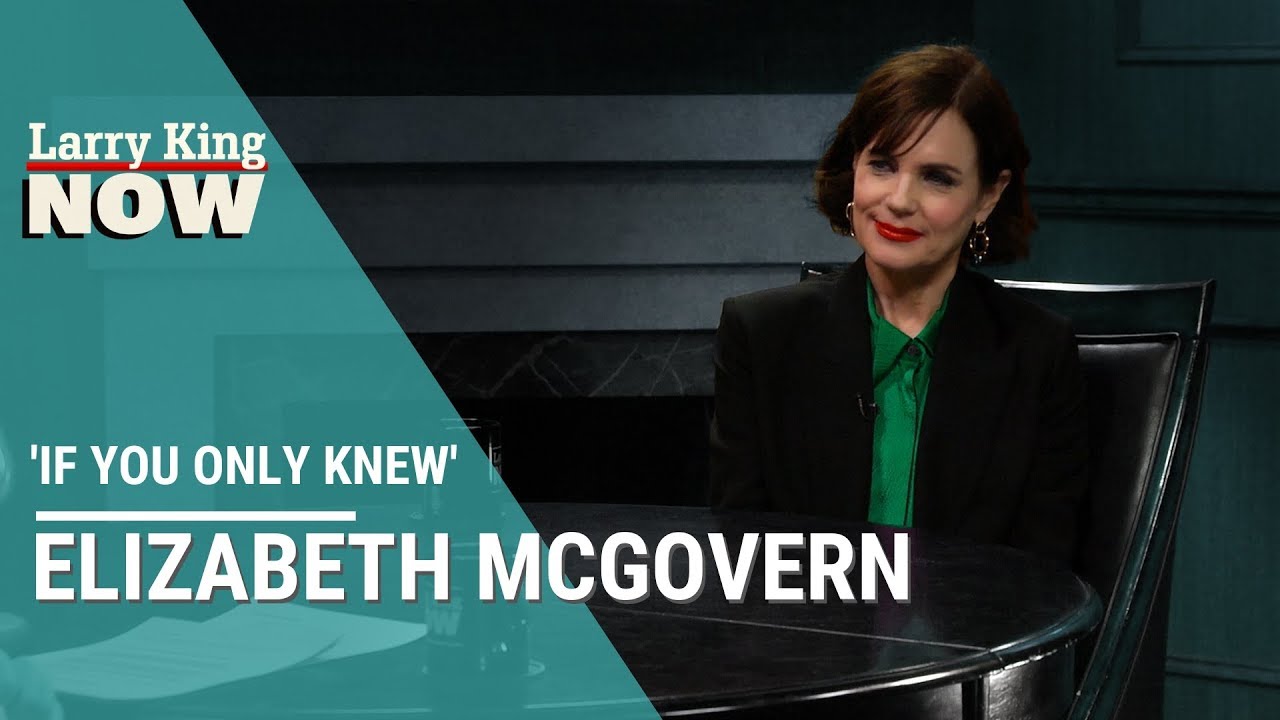 If You Only Knew: Elizabeth McGovern