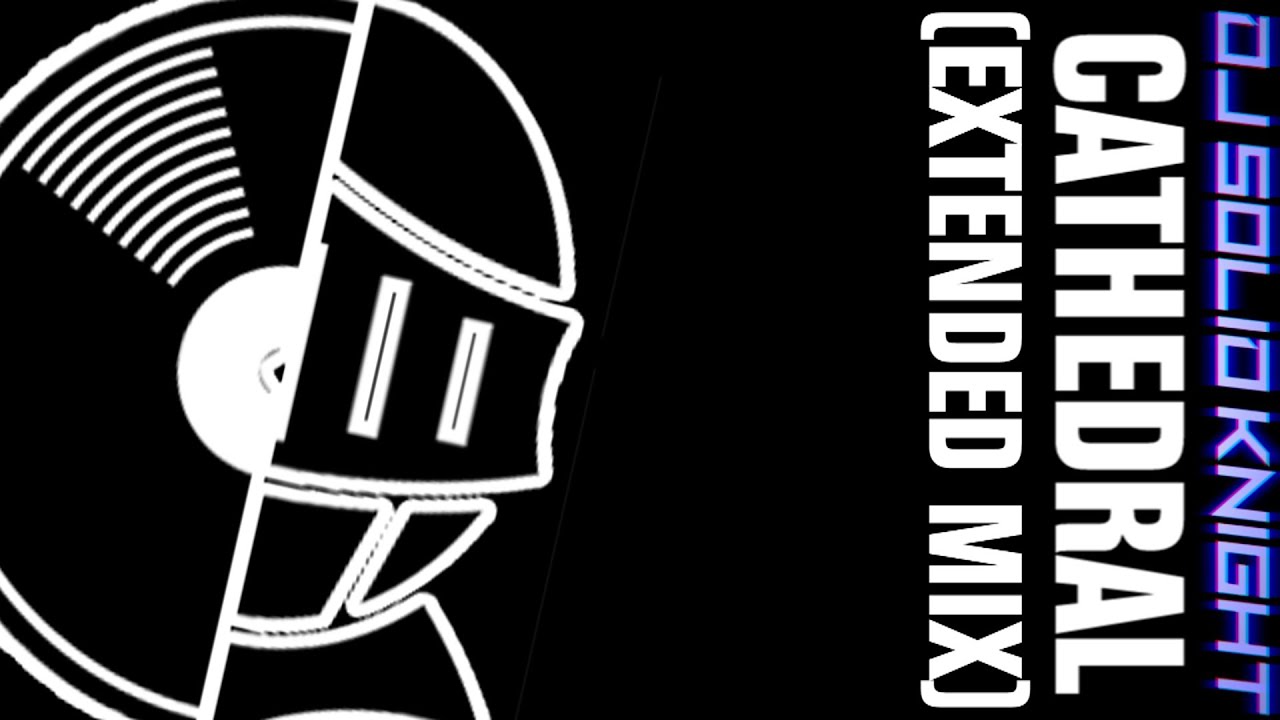 Dj Solid Knight - Cathedral (Extended Mix)