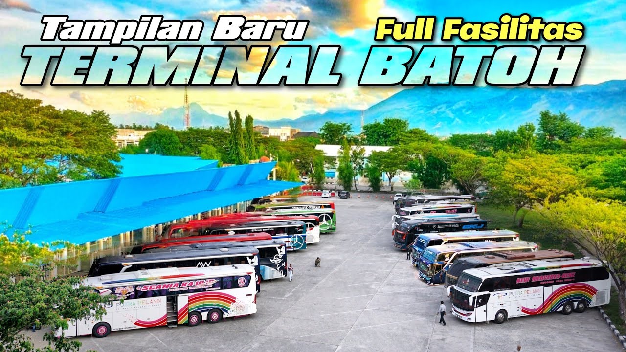 Tidak Kalah Dengan Terminal Bus PULAU JAWA, TAMPILAN BARU TERMINAL BATOH FULL FASILITAS 🔥