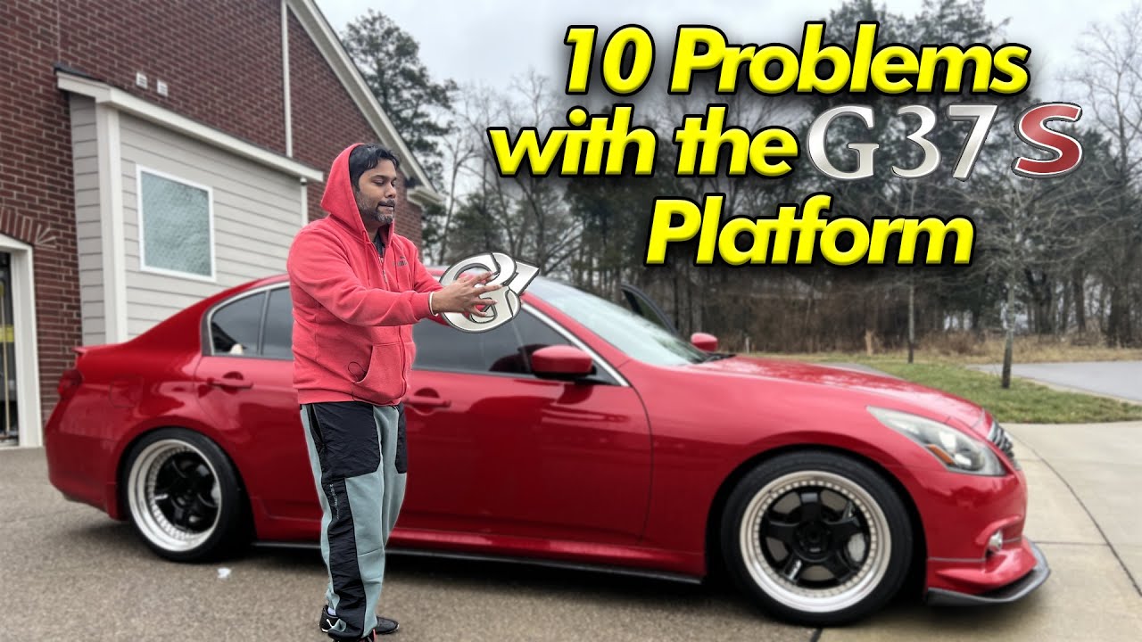 10 Problems with the G37 Platform