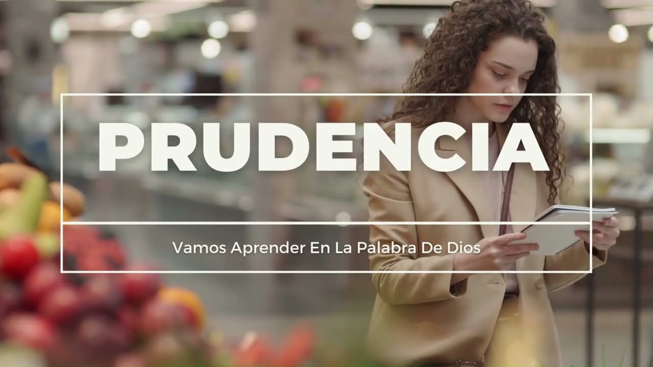 PRUDENCIA Que Enseña La BIBLIA_Como Ser PRUDENTES
