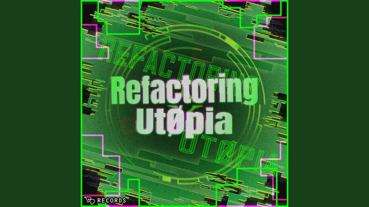 Refactoring UtØpia
