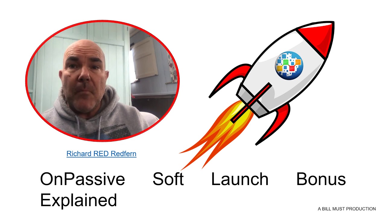 #OnPassive Soft Launch Bonus Explained - Richard RED Redfern