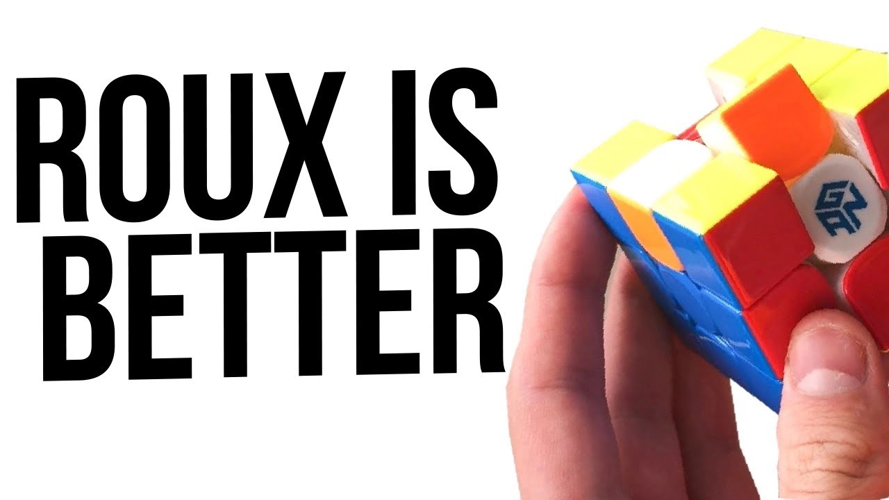 ROUX is BETTER than CFOP