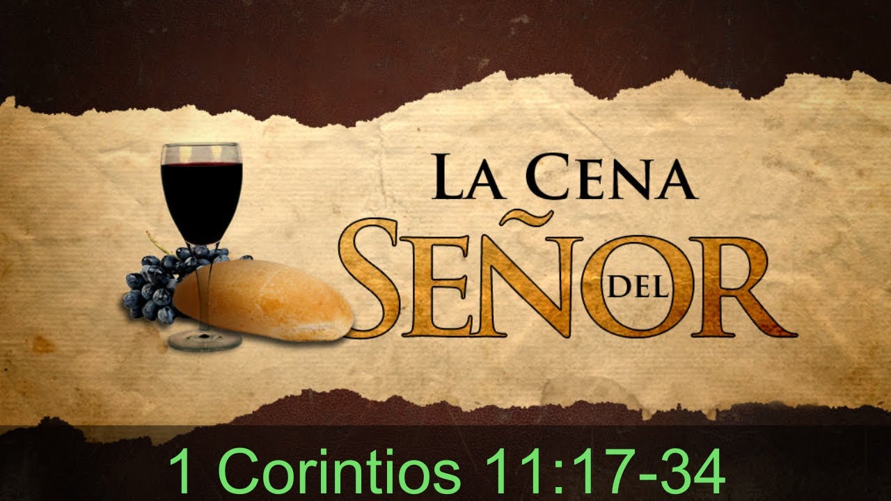 LA CENA DEL SEÑOR | 1 Corintios 11:17-34