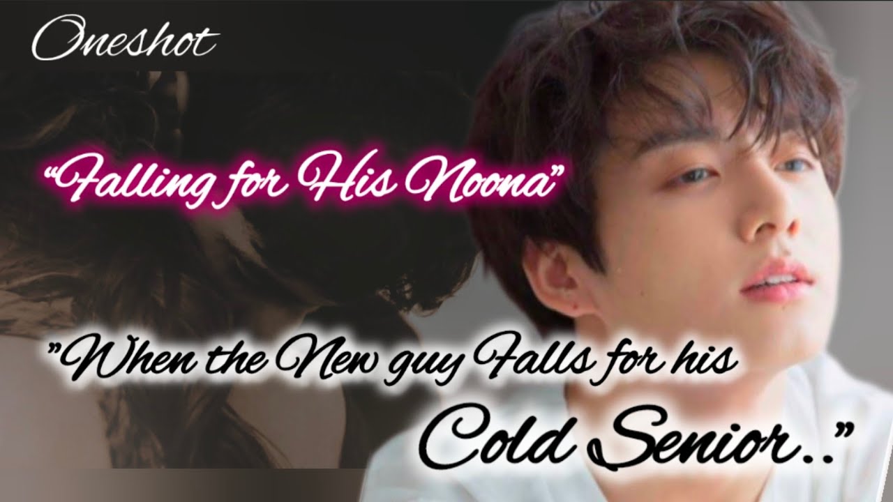 ​ When the New Boy Falls for His Cold Senior......