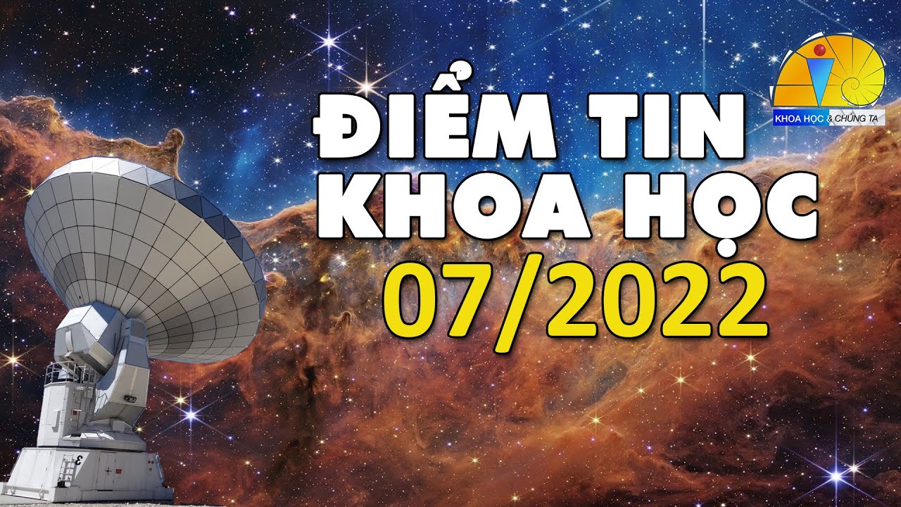 Điểm tin khoa học 07/2022