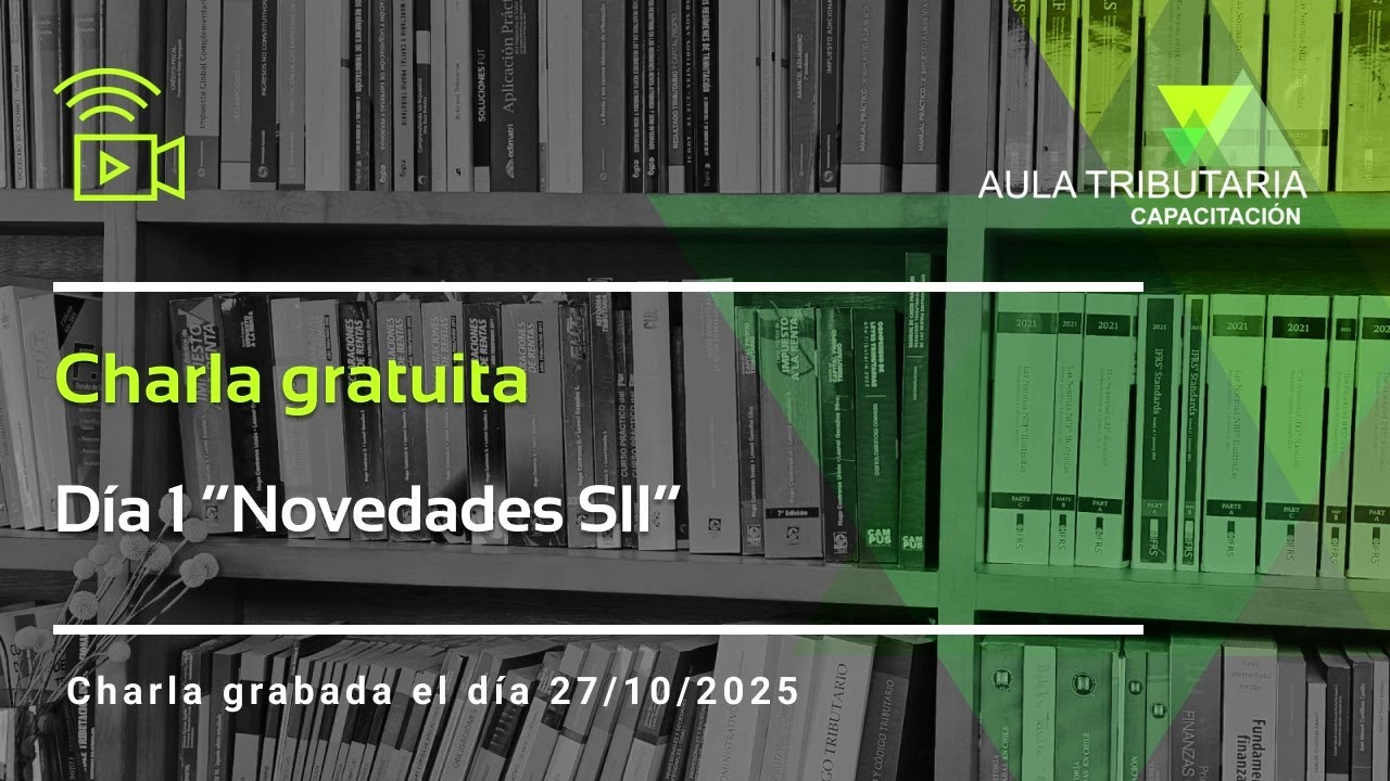 Ciclo de charlas “Actualidad Tributaria 2025” : Día 1 “Novedades SII”