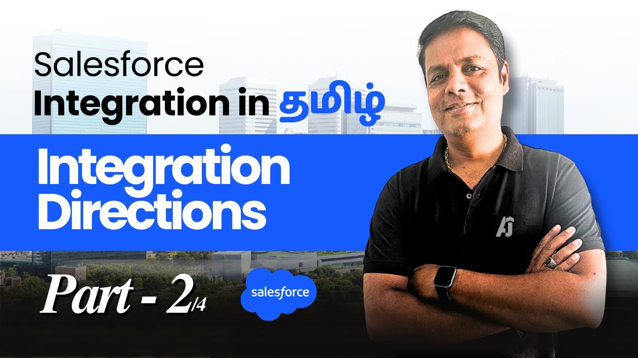 Part - 2 | Integration Direction in Tamil | Salesforce Integration | Learn Salesforce Online