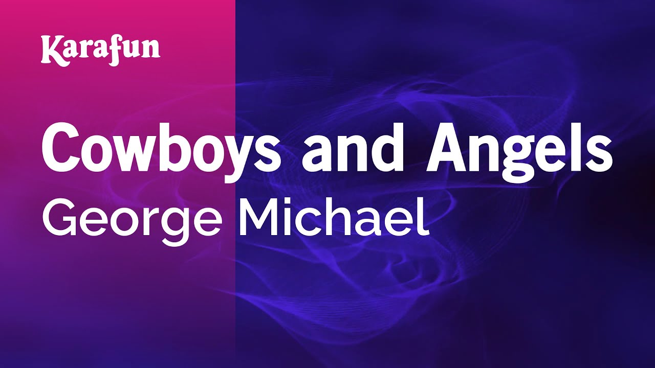Cowboys and Angels - George Michael | Karaoke Version | KaraFun