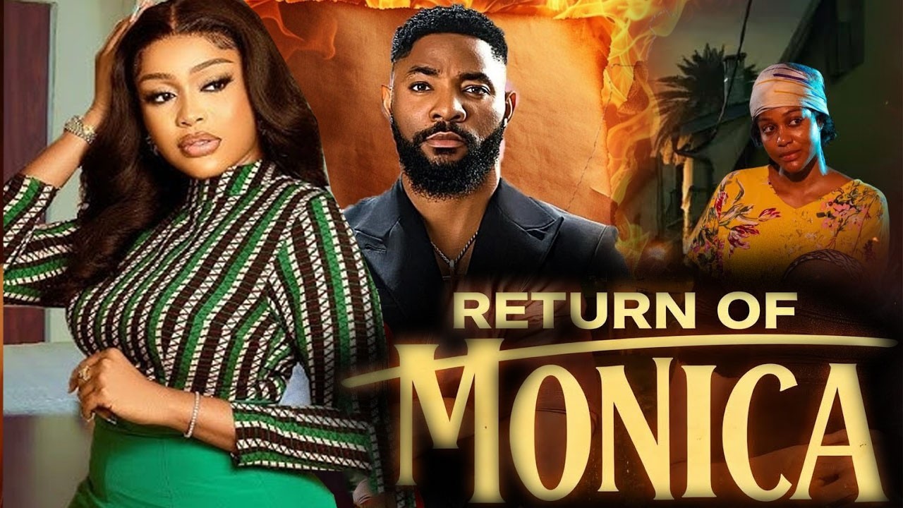 RETURN OF MONICA (UCHE MONTANA JOHN EKANEM) - Nigerian Movies 2026 Latest Movies CTM