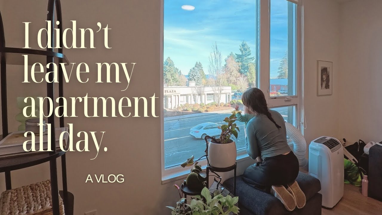 I didn’t leave my apartment all day | vlog