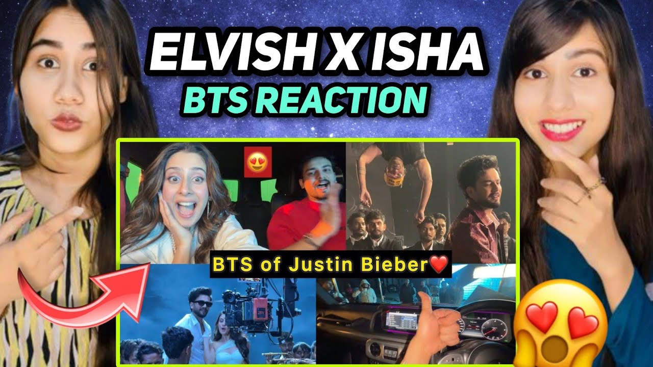 Elvish Yadav Vlog Reaction - Behind The Scenes of Justin Bieber Song😍