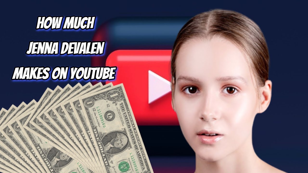 How Much Does Jenna Devalen Earn from YouTube? Here's the data