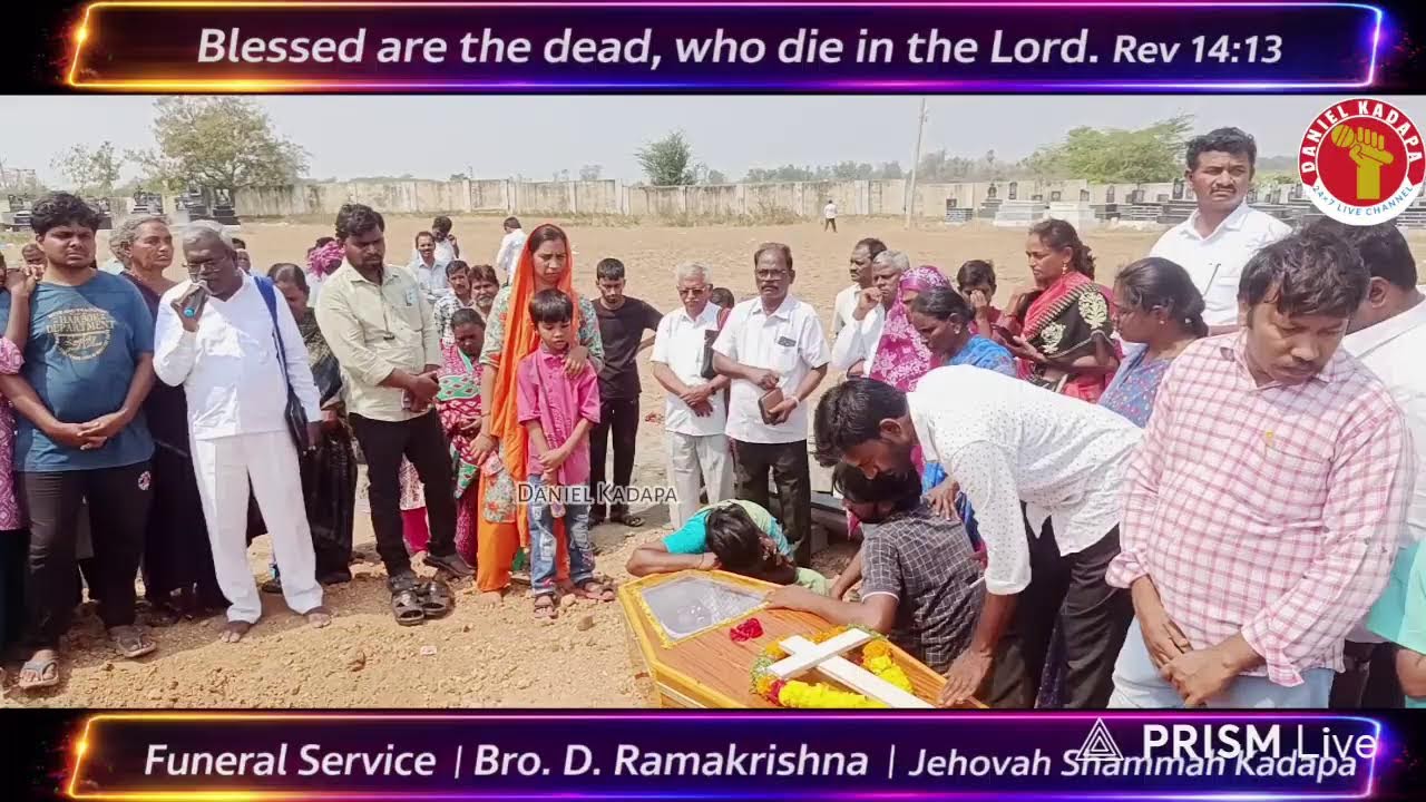 Funeral Service Of Bro. D. Ramakrishna | Jehovah Shammah Kadapa