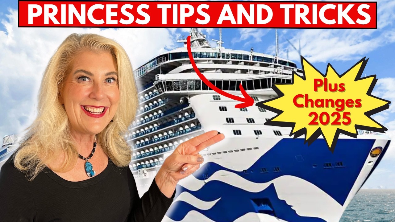 Top 10 PRINCESS Cruise Tips for 2025 &ndash; What You NEED to Know!