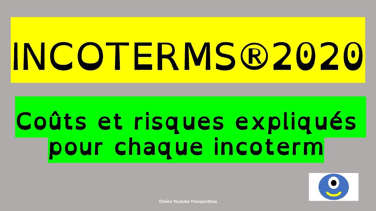 INCOTERMS®2020 coûts et risques expliqués pour chaque incoterm #incoterms2020