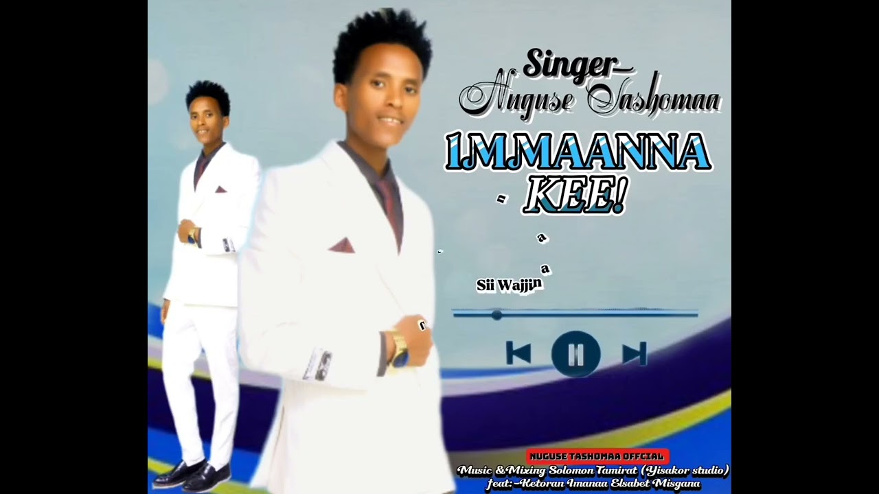 Immanaa Kee// Farfannaa afaan oroomo haraa// Farfata Nuguse Tashooma