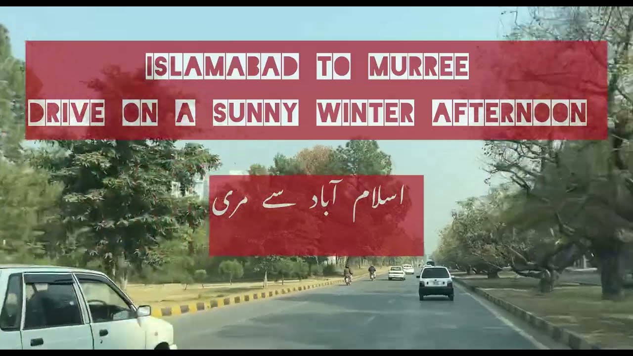 Islamabad - Murree - Islamabad A Cozy Drive on Sunny winter Afternoon