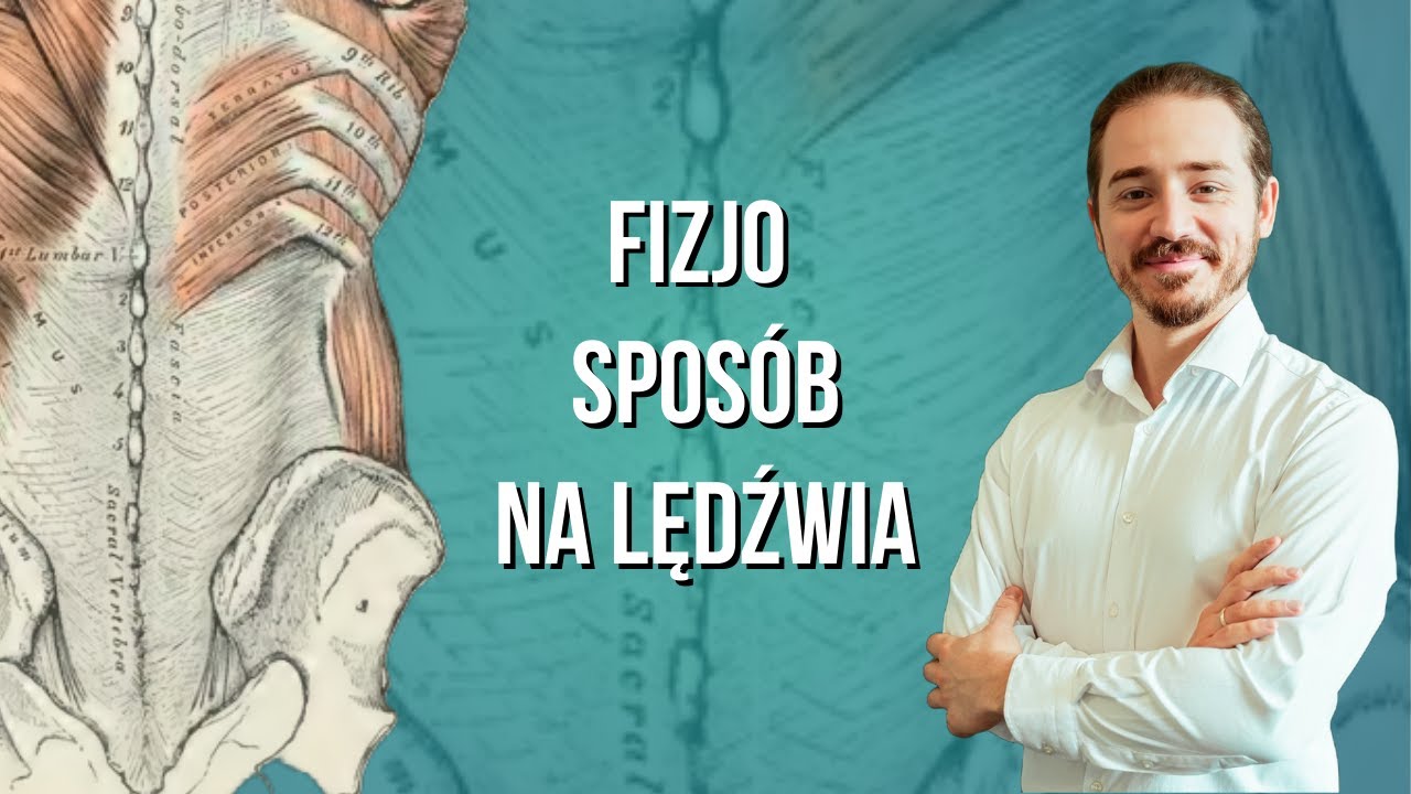 SZTYWNE LĘDŹWIA - FIZJO SPOSÓB