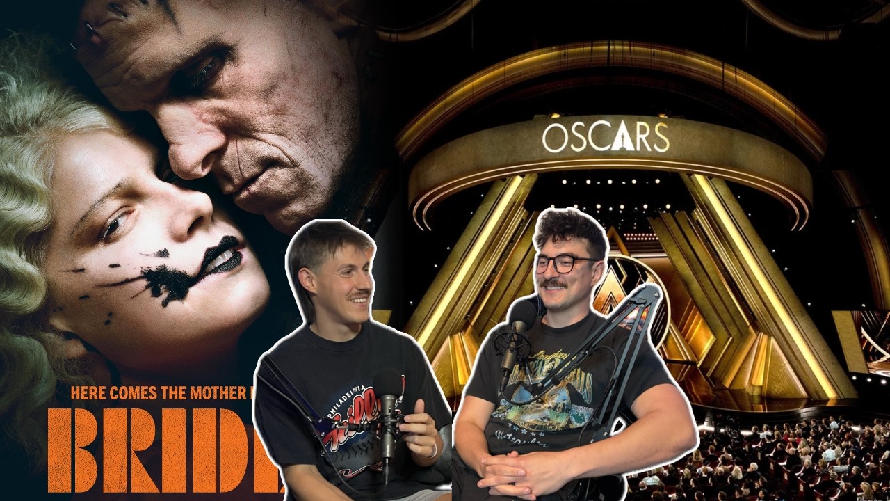 Our 2026 Oscars Predictions + The Bride! Review | Ep 48