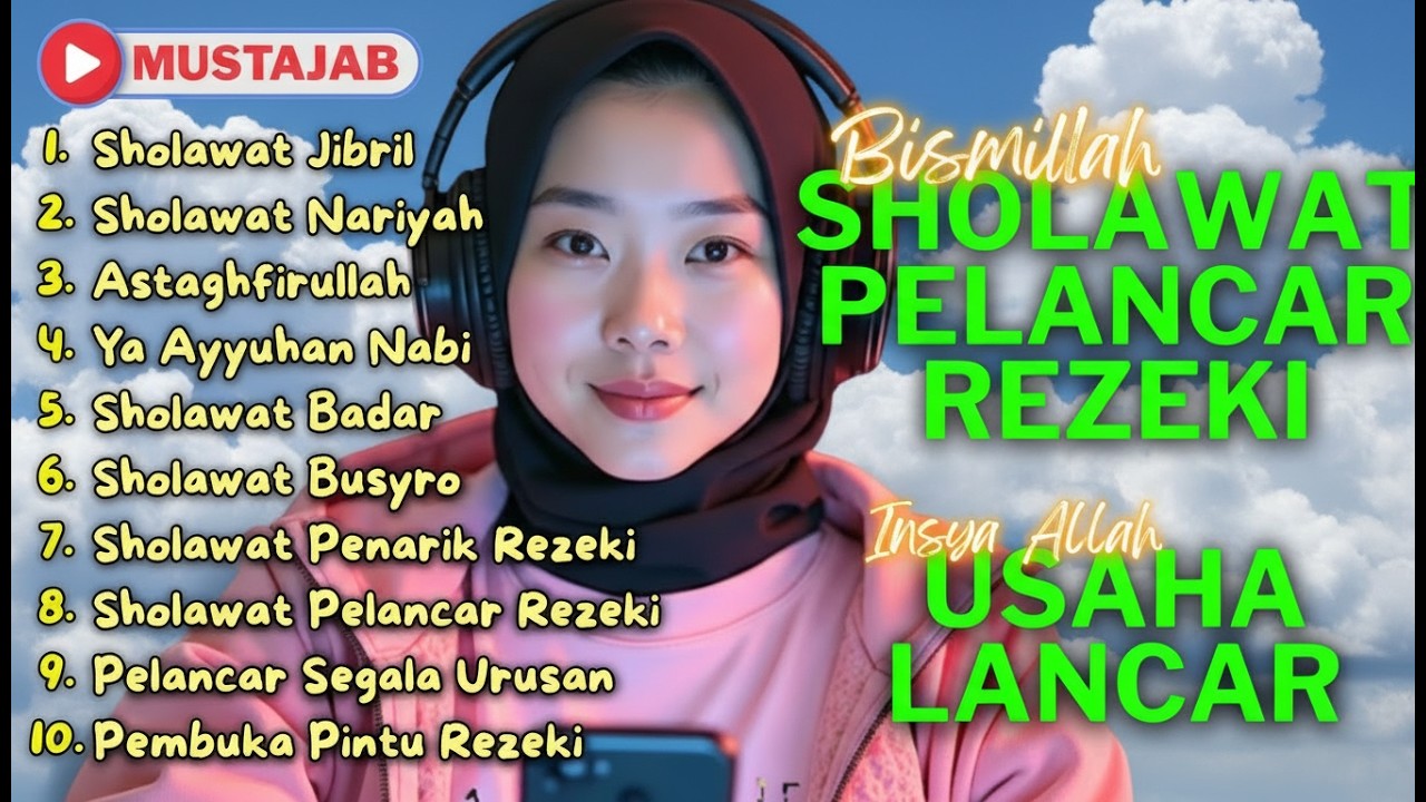 SHOLAWAT NABI MUSTAJAB PENARIK REZEKI | SHOLAWAT JIBRIL, NARIYAH, BADAR KUMPULAN SHOLAWAT TERBAIK
