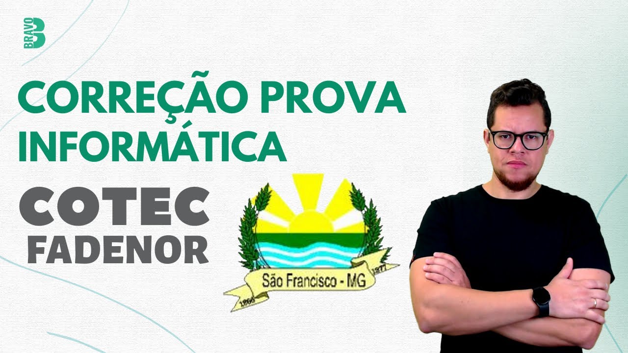 PROVA DE INFORMÁTICA | PREF SÃO FRANCISCO MG | COTEC FADENOR INFORMÁTICA