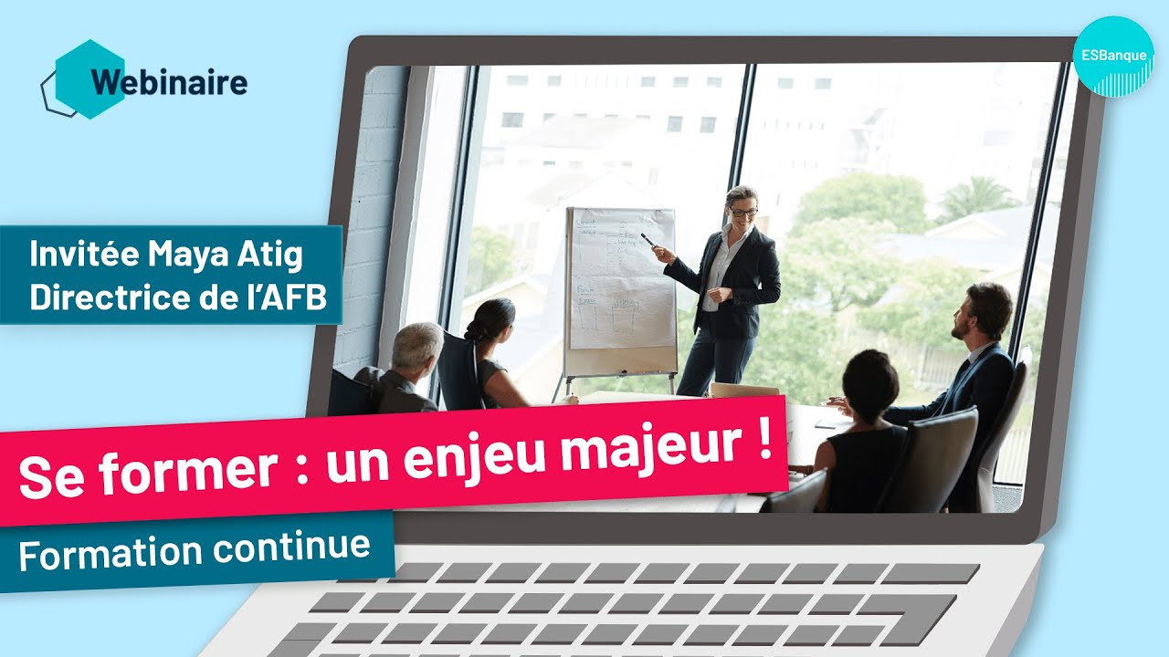 Webinaire - La formation professionnelle : un enjeu majeur pour le secteur bancaire | ESBanque