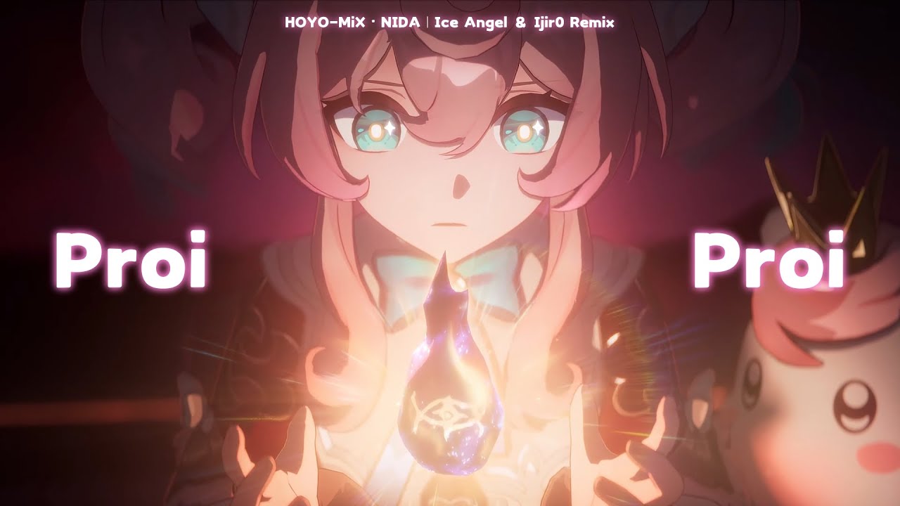 HOYO-MiX - Proi Proi (feat. NIDA) [Ice Angel & Ijir0 Remix] | Honkai: Star Rail 3.3 OST [MV]