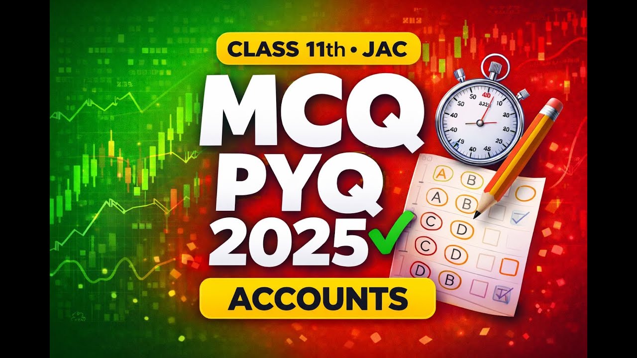 Accountancy MCQ 2025 Class 11 JAC | Previous Year Questions | Full Revision