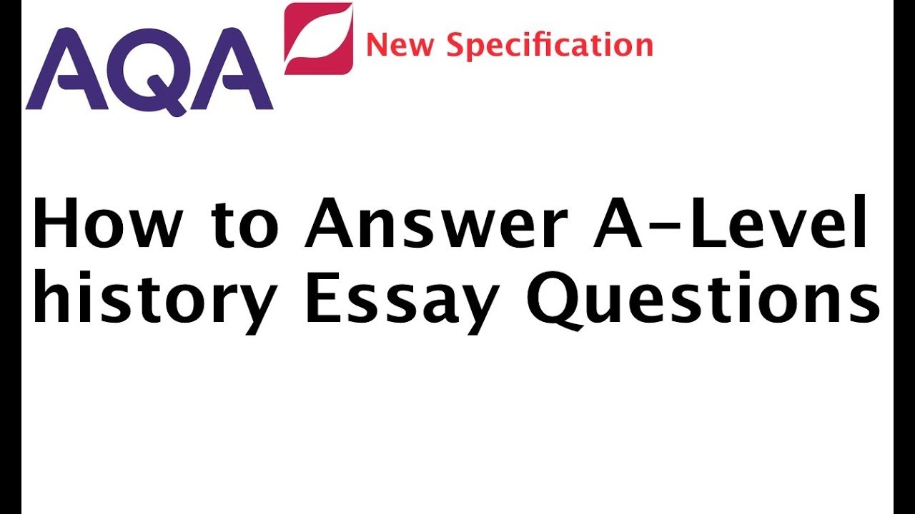 How to Answer A level Essay Questions (AQA)