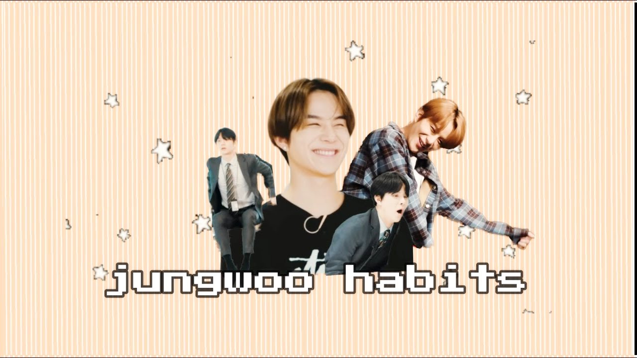 jungwoo 정우 habits