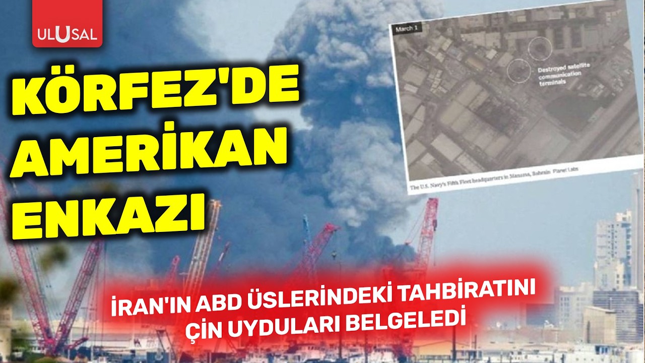 Körfez’de Amerikan enkazı: İran’ın ABD üslerindeki tahribatını Çin uyduları belgeledi