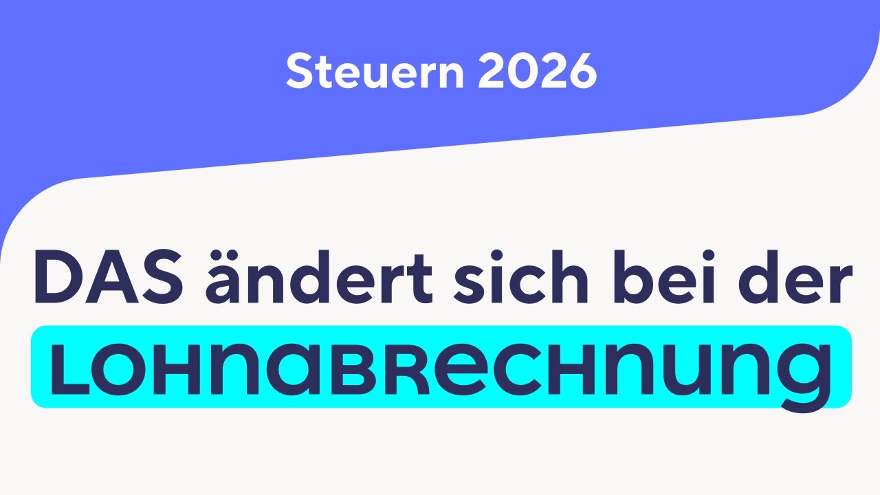 Steueränderung 2026: Das ändert sich bei der Lohnabrechnung!